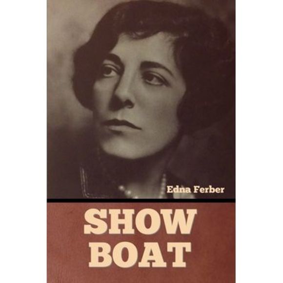 Show Boat -- Edna Ferber - Picture 1 of 1
